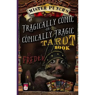 Mister Punch's Tragically Comic or Comically Tragic Tarot Book