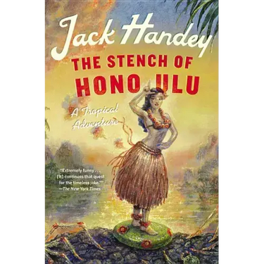 The Stench of Honolulu: A Tropical Adventure