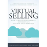 Virtual Selling: How to Build Relationships, Differentiate, and Win Sales Remotely