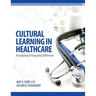 Cultural Learning in Healthcare: Recognizing and Managing Differences
