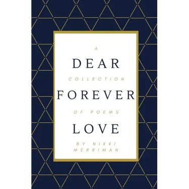 Dear Forever Love: A Collection of Poems