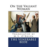 On the Valiant Woman (Translated): Translated by M.S. O'Brien