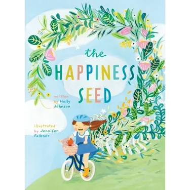 The Happiness Seed: A story about finding your inner happiness