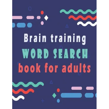 Brain training: word search puzzle books for adults - 80 large print word search for adults and seniors to improve memory