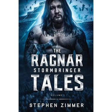 The Ragnar Stormbringer Tales: Volume I