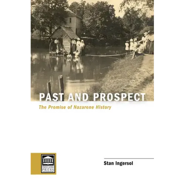 Past and Prospect: The Promise of Nazarene History