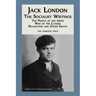 Jack London: The Socialist Writings: The People of the Abyss, War of the Classes, Revolution and Other Essays