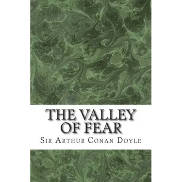 The Valley Of Fear: (Sir Arthur Conan Doyle Classics Collection)
