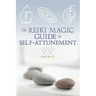 The Reiki Magic Guide to Self-Attunement