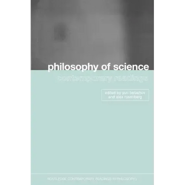 Philosophy of Science: Contemporary Readings