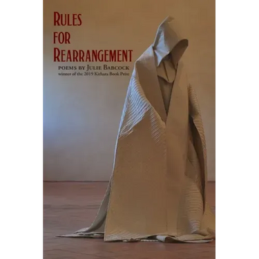 Rules for Rearrangement: Poems by Julie Babcock
