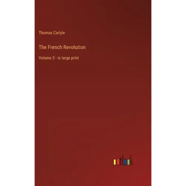 The French Revolution: Volume 3 - in large print