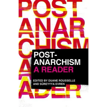 Post-Anarchism: A Reader