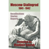 Moscow - Stalingrad 1941-1942: Recollections - Stories - Reports