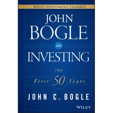 John Bogle on Investing: The First 50 Years