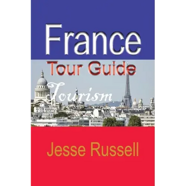 France Tour Guide: Tourism