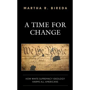 A Time for Change: How White Supremacy Ideology Harms All Americans