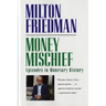 Money Mischief: Episodes in Monetary History