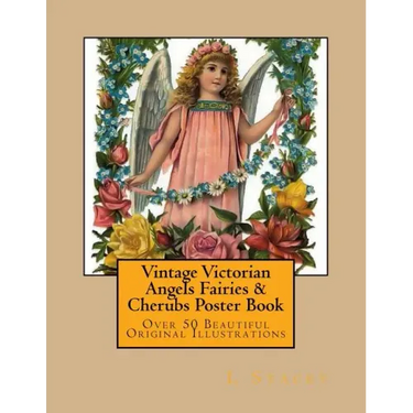 Vintage Victorian Angels Fairies & Cherubs Poster Book: Over 50 Beautiful Original Ilustrations