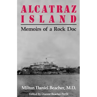 Alcatraz Island: Memoirs of a Rock Doc