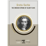 Greta Garbo: The Swedish Sphinx of Silent Films