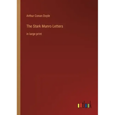 The Stark Munro Letters: in large print