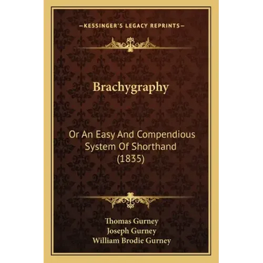 Brachygraphy: Or an Easy and Compendious System of Shorthand (1835)