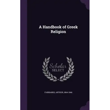 A Handbook of Greek Religion