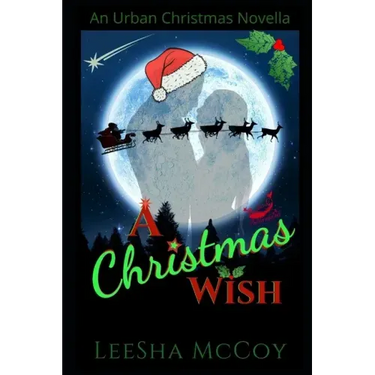 A Christmas Wish: An Urban Christmas Novella: Santa & His Candy Cane