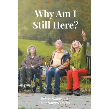 Why Am I Still Here?
