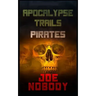 Apocalypse Trails: Pirates