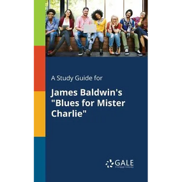 A Study Guide for James Baldwin's "Blues for Mister Charlie"