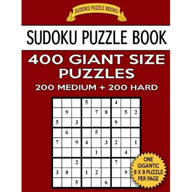 Sudoku Puzzle Book 400 Giant Size Puzzles, 200 MEDIUM and 200 HARD: One Gigantic Puzzle Per Letter Size Page