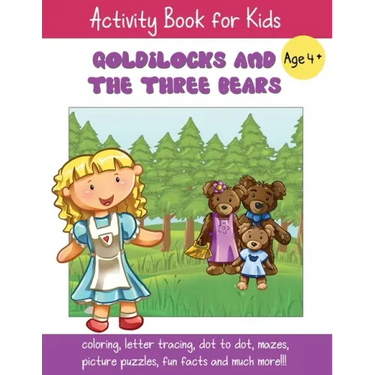Goldilocks and the Three Bears: A Fun Fairy Tale Activity Book for Kids ages 4-6