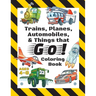 Trains, Planes, Automobiles, & Things that Go! Coloring Book: For Kids Ages 4-8 (With Unique Coloring Pages!)