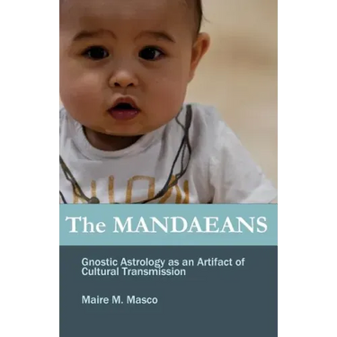 The Mandaeans: Gnostic Astrology as an Artifact of Cultural Transmission