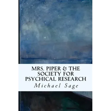 Mrs. Piper & the Society for Psychical Research