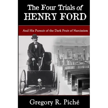 The Four Trials of Henry Ford