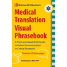 McGraw-Hill's Medical Translation Visual Phrasebook PB