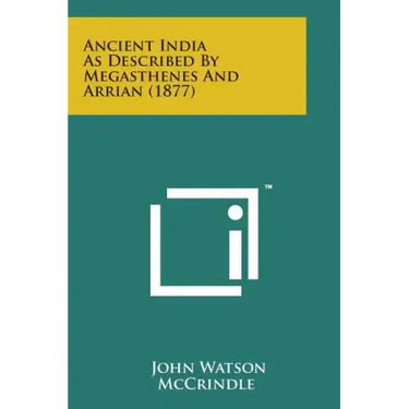 Ancient India as Described by Megasthenes and Arrian (1877)