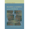 Reading the Gospels with the Church