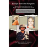 Escape from the Dungeon: Jennifer's Survival Story from the Wrath of Anger, Intimidation and Abuse