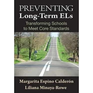 Preventing Long-Term ELs: Transforming Schools to Meet Core Standards