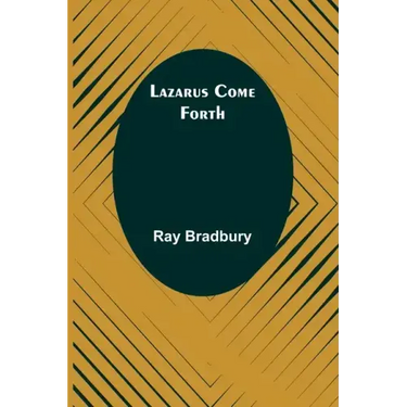 Lazarus Come Forth