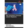 The essentials of breast cancer diagnosis