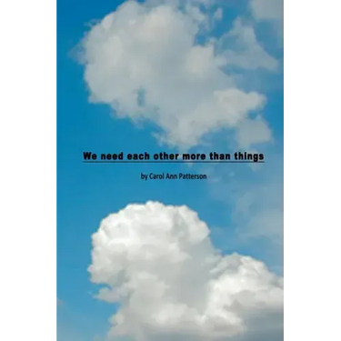 We need each other more than things