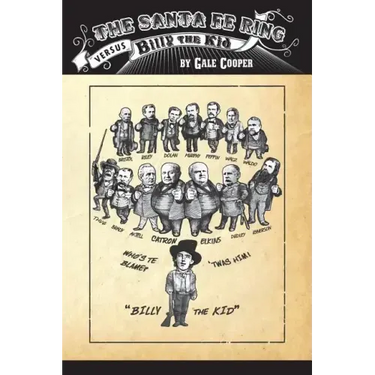 The Santa Fe Ring Versus Billy The Kid: The Making of an American Monster