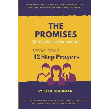 The Promises of Alcoholics Anonymous: ... and 12 Step Prayers