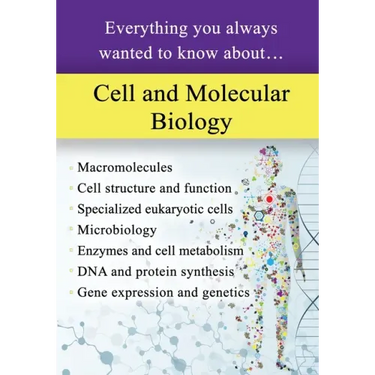 Cell and Molecular Biology: Everything You Always Wanted to Know About...