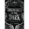 Discovered in the Dark